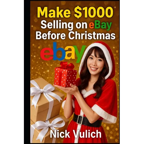 Make $1000 Selling on eBay Before Christmas