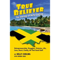 True Believer: The Journey of Kelly Codling
