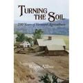 Turning the Soil 250 Years of Vermont Agriculture