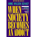When Society Becomes an Addict