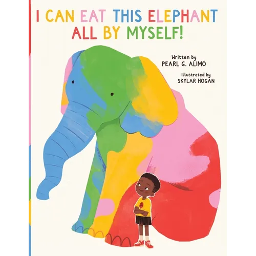 I Can Eat This Elephant All by Myself!