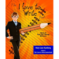 The I Love to Write Book: Ideas and Tips for Young Writers