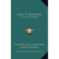 John F. Kennedy: A Sense Of Purpose