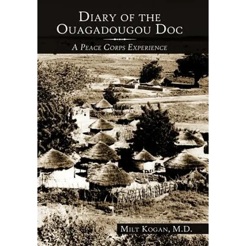 Diary of the Ouagadougou Doc: A Peace Corps Experience
