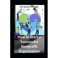 How to Start a Successful Nonprofit Organization