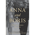 Anna and Boris: The Love Letters (1944-1946)