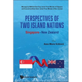 Perspectives of Two Island Nations: Singapore-New Zealand
