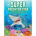 Super Predator Fish: Sharks Coloring Book
