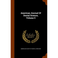 American Journal Of Dental Science, Volume 5