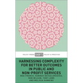 Harnessing Complexity for Better Outcomes in Public and Non-Profit Services