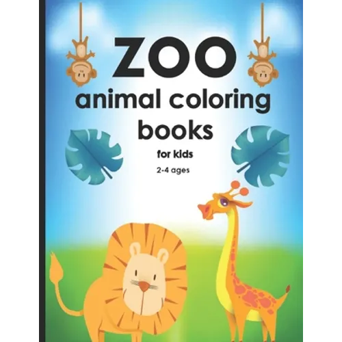 zoo animals coloring book for kids ages 2-4: My First Toddler Coloring Book