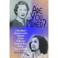 Are You Mixed? a War Bride's Granddaughter's Narrative of Lives In-Between Contested Race, Gender, Class, and Power