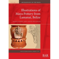 Illustrations of Maya Pottery from Lamanai, Belize