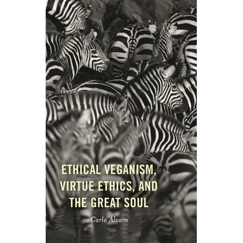 Ethical Veganism, Virtue Ethics, and the Great Soul