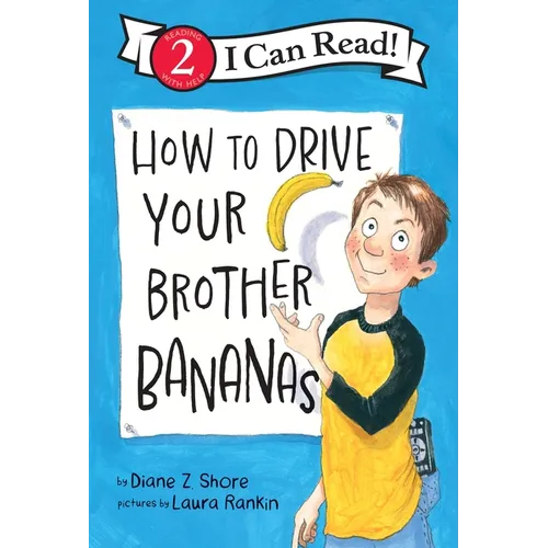 How to Drive Your Brother Bananas
