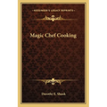 Magic Chef Cooking