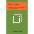 American Viking: The Saga of Hans Isbrandtsen and His Shipping Empire