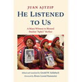 He Listened to Us: A Maya Witness to Blessed Stanley "Apla's" Rother