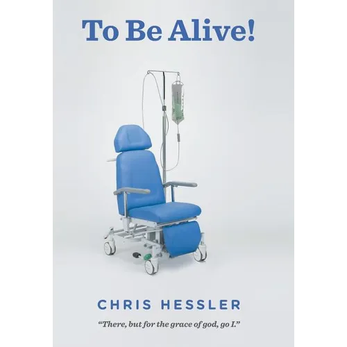 To Be Alive!: There, but for the grace of God, go I
