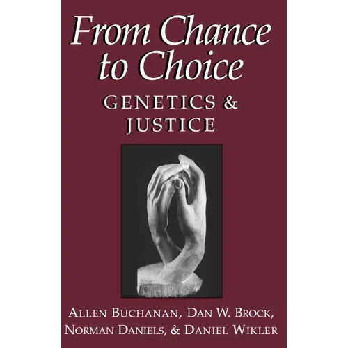 From Chance to Choice: Genetics and Justice