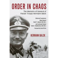 Order in Chaos: The Memoirs of General of Panzer Troops Hermann Balck