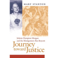 Journey Toward Justice: Juliette Hampton Morgan and the Montgomery Bus Boycott