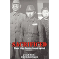 Sacrificed - Given to an Empire; Found by God