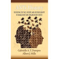 Anti-History: Theorizing the Past, History, and Historiography in Management and Organizational Studies