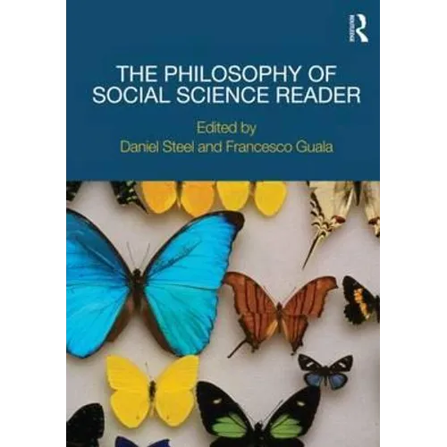 The Philosophy of Social Science Reader