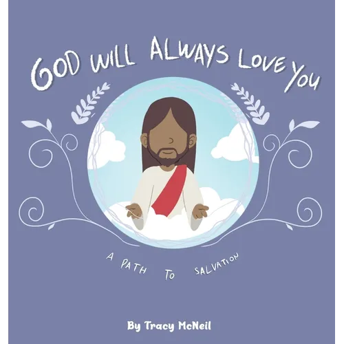 God Will Always Love You: A Path to Salvation