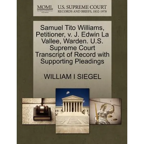 Samuel Tito Williams, Petitioner, V. J. Edwin La Vallee, Warden. U.S. Supreme Court Transcript of Record with Supporting Pleadings