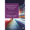 Geographies of Gender-Based Violence: A Multi-Disciplinary Perspective