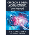 Omicron & Delta Viruses Infection Long Hauler Symptoms Diagnosis Patients and Physicians Management Handbook
