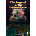 The Legend of the Zombie Pigman Book 1: The Beginning