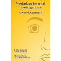 Workplace Internal Investigations: A Novel Approach