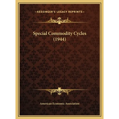 Special Commodity Cycles (1944)