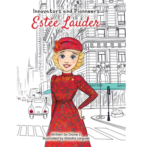 Kids Story Book of Estee: (Innovators and Pioneers) Illustrated Biography Book of Estee Lauder: (Innovators and Pioneers) Illustrated Biography Book o