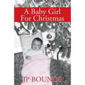 A Baby Girl For Christmas