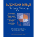 Parkinson's Disease The Way Forward - 2010 Revised Edition