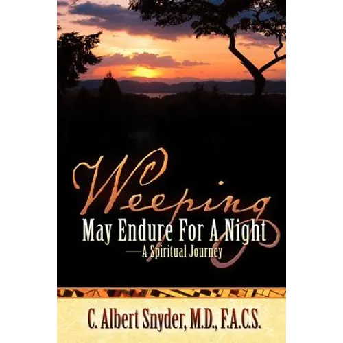 Weeping May Endure For A Night-A Spiritual Journey
