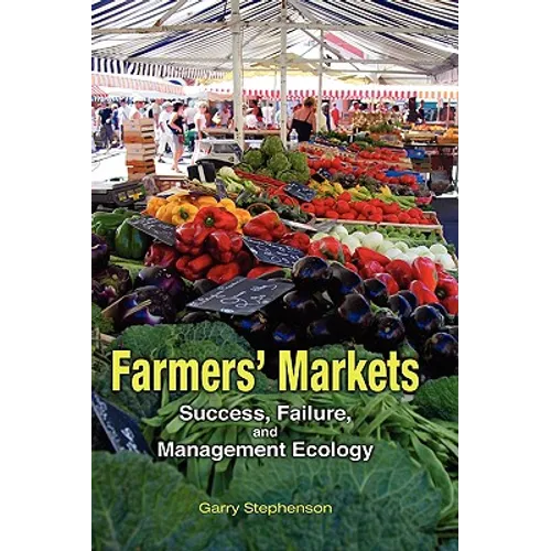 Farmers' Markets: Success, Failure, and Management Ecology