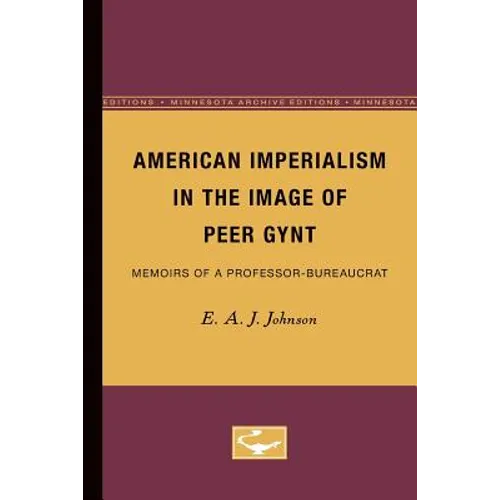 American Imperialism in the Image of Peer Gynt: Memoirs of a Professor-Bureaucrat