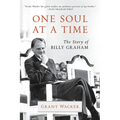 One Soul at a Time: The Story of Billy Graham