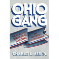 The Ohio Gang: The World of Warren G. Harding