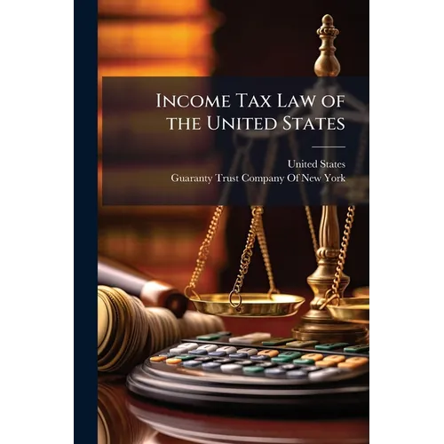 Income Tax Law of the United States