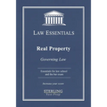 Real Property, Law Essentials: Governing Law for Law School and Bar Exam Prep