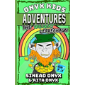 Onyx Kids Adventures: The Unlucky Leprechaun