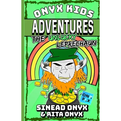 Onyx Kids Adventures: The Unlucky Leprechaun
