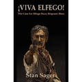 Viva Elfego: The Case for Elfego Baca, Hispanic Hero