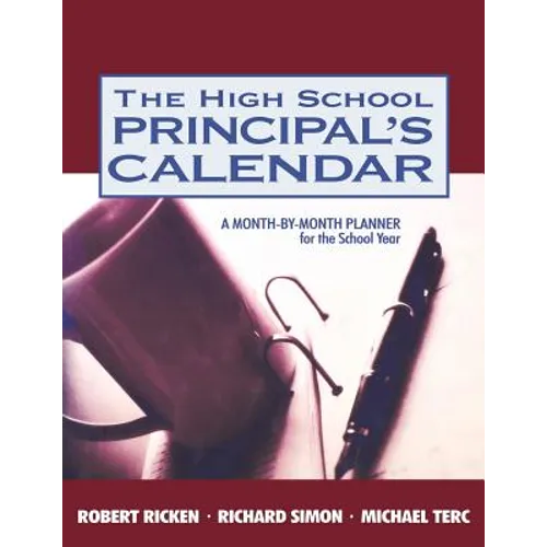 The High School Principal′s Calendar: A Month-By-Month Planner for the School Year